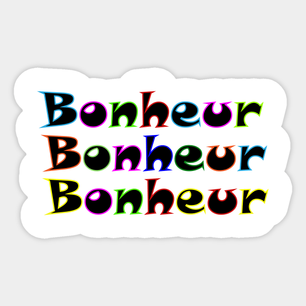 BONHEUR : HAPPINESS Sticker by King Chris